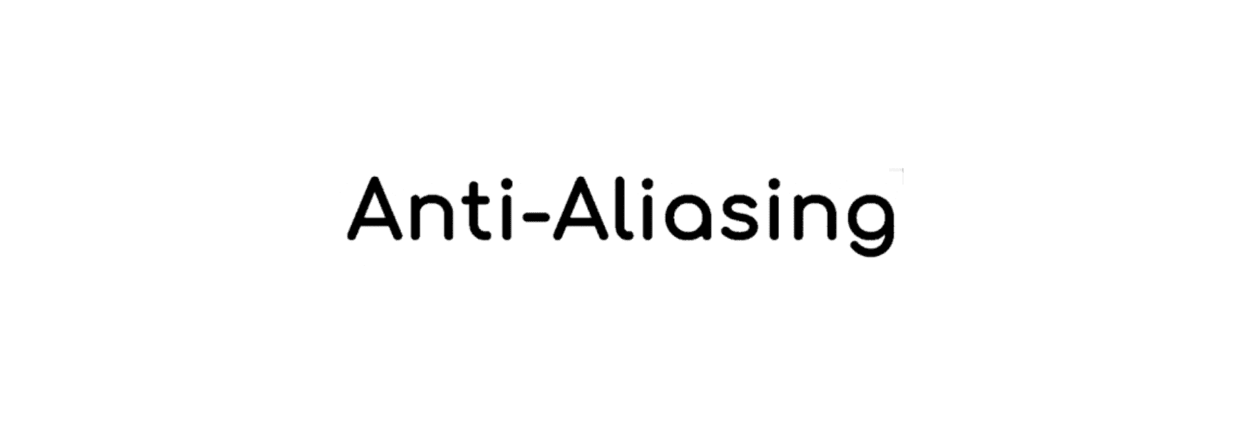 What is anti-aliasing | Anti-aliasing